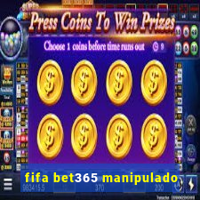 fifa bet365 manipulado